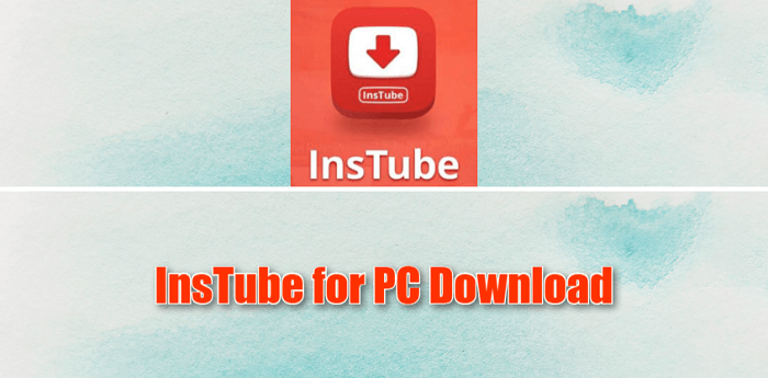 InsTube for PC Download