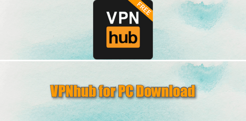 VPNhub for PC Download
