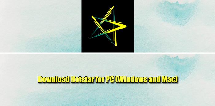 Download Hotstar for PC (Windows and Mac)