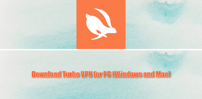Download Turbo VPN for PC (Windows and Mac)