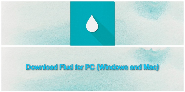 Download Flud for PC (Windows and Mac)