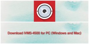 ivms 4500 download for windows 7 free