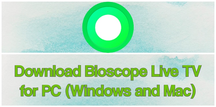 Download Bioscope Live TV for PC (Windows and Mac)