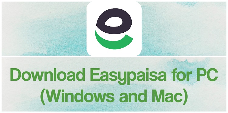 Download Easypaisa for PC (Windows and Mac)