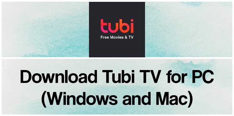 Download Tubi TV for PC (Windows and Mac)