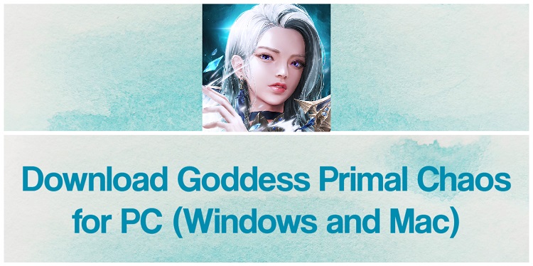Download Goddess: Primal Chaos for PC (Windows and Mac)