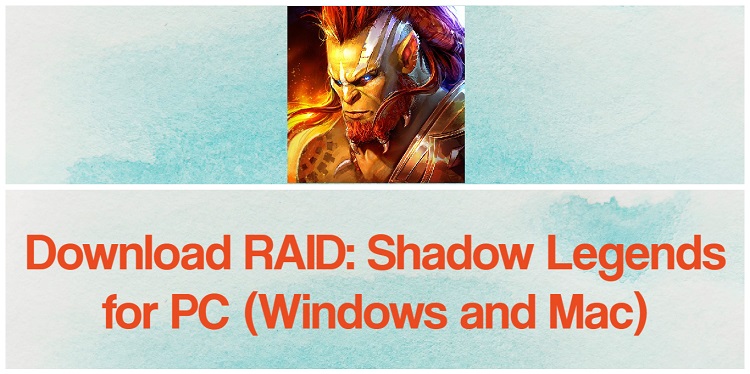 Download RAID: Shadow Legends for PC (Windows and Mac)