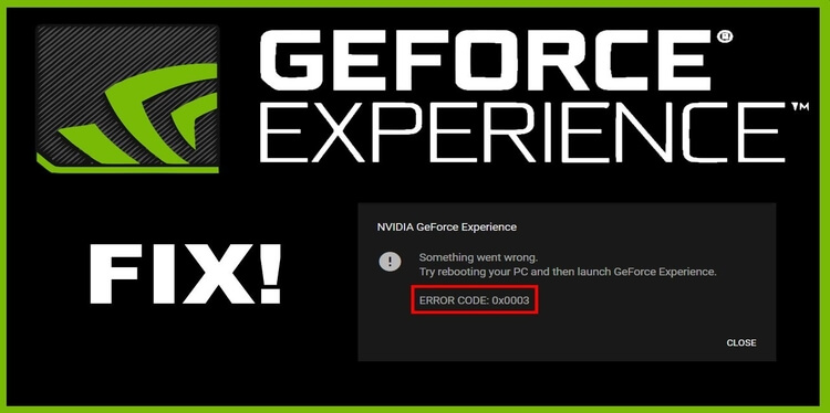 How to Fix Nvidia GeForce Experience Error Code 0x0003