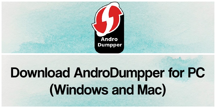 Download AndroDumpper for PC (Windows and Mac)