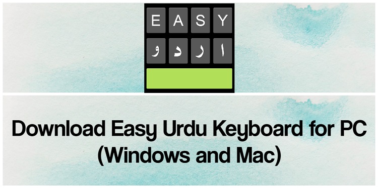 Download Easy Urdu Keyboard for PC (Windows and Mac)