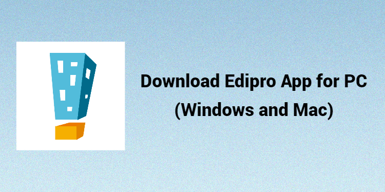 Download Edipro for PC (Windows and Mac)